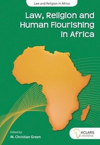 bokomslag Law, Religion and Human Flourishing in Africa