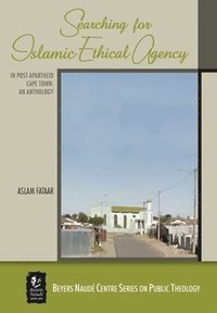bokomslag Searching for Islamic Ethical Agency in Post-Apartheid Cape Town
