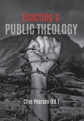 Clive Pearson - Enacting a Public Theology, Häftad