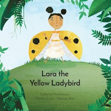 bokomslag Lara the Yellow Ladybird