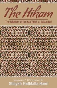 bokomslag The Hikam - The Wisdom of Ibn `Ata' Allah