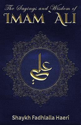 bokomslag The Sayings and Wisdom of Imam Ali