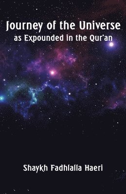 bokomslag Journey of the Universe as Expounded in the Qur'an