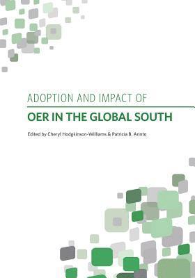 Cheryl Hodgkinson-Williams, Patrick B. Arinto, ﻿﻿che Hodgkinson-Williams, Patricia Brazil Arinto, ¿¿Cheryl Hodgkinson-Williams - Adoption and Impact of OER in the Global South, Häftad