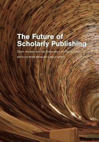bokomslag The Future of Scholarly Publishing