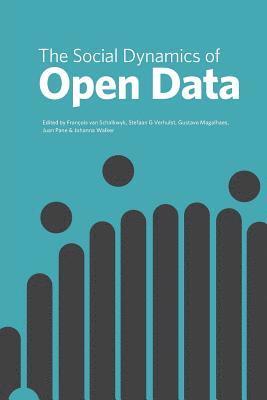 Francois van Schalkwyk, Stefaan G. Verhulst, Gustavo Magalhaes, Juan Pane, Johanna Walker, François Van Schalkwyk, François van Schalkwyk, Stefaan G Verhulst, François van Schalkwyk - social dynamics of open data, Häftad