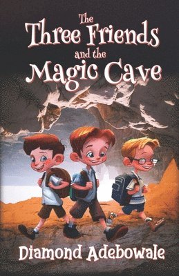 Three Friends and the Magic Cave