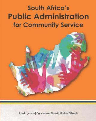 South Africa's Public Administration for Community Service 1