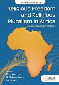 bokomslag Religious Freedom and Religious Pluralism in Africa: Prospects and Limitations