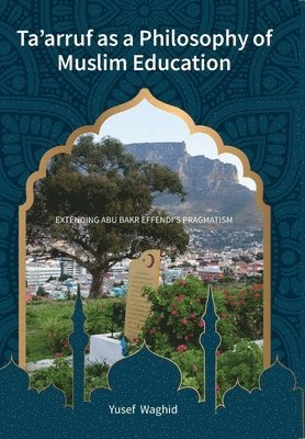 Ta'Arruf As A Philosophy Of Muslim Education 1