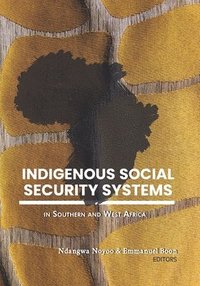 bokomslag Indigenous Social Security Systems: in Southern and West Africa