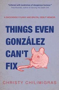 bokomslag Things even Gonzalez can't fix