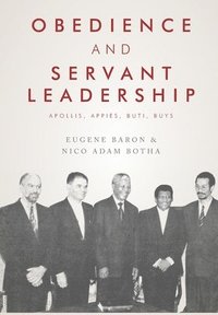bokomslag Obedience and Servant Leadership: Apollis, Appies, Buti, Buys