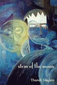 bokomslag Stem of the Moon