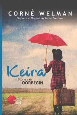 bokomslag Keira - 'n Storie Van Oorbegin