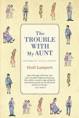 The Trouble With My Aunt: Inspired by Actual Events 1