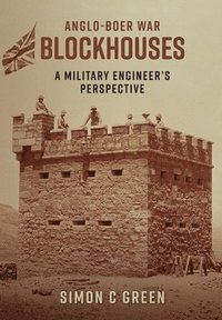 bokomslag Anglo-Boer War Blockhouses - A Military Engineer's Perspective