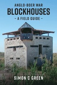bokomslag Anglo-Boer War Blockhouses - A Field Guide