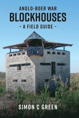 bokomslag Anglo-Boer War Blockhouses - A Field Guide