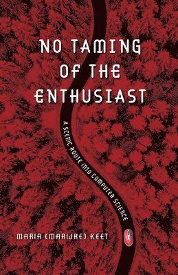 Maria (Marijke) Keet - No Taming of the Enthusiast, Häftad