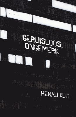 Geruisloos, Ongemerk 1