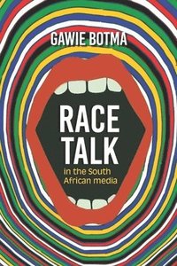 bokomslag Race Talk in the South African Media