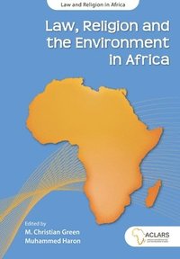 bokomslag Law, Religion and the Environment in Africa