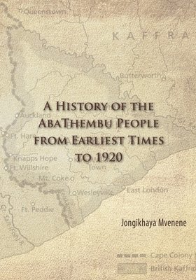 bokomslag A History of the AbaThembu People from Earliest Times to 1920
