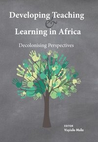bokomslag Developing Teaching and Learning in Africa
