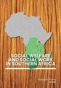 bokomslag Social Welfare and Social Work in Southern Africa