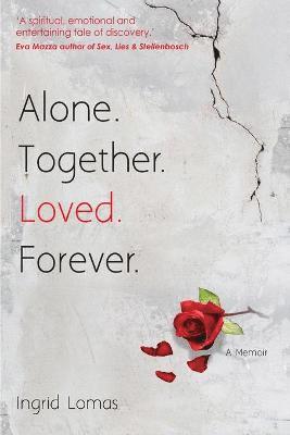 Alone. Together. Loved. Forever. 1