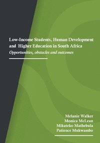 bokomslag Low-Income Students, Human Development and Higher Education in South Africa
