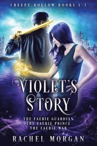 bokomslag Violet's Story (Creepy Hollow Books 1, 2 & 3)