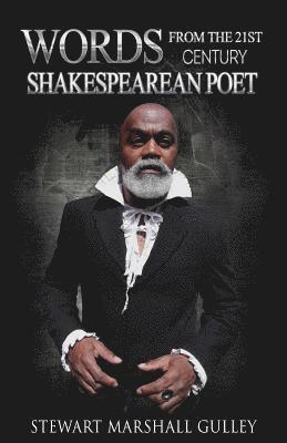 Words from The 21st Century Shakespearean Poet 1