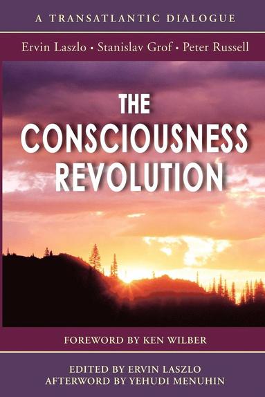Peter Russell, Stanislav Grof, Ervin Laszlo - Consciousness Revolution, Häftad