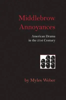 Myles Weber - Middlebrow Annoyances, Häftad. Tillgänglighet: Lägg i varukorg