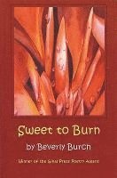 Sweet to Burn 1