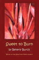 Beverly Burch - Sweet to Burn, Häftad