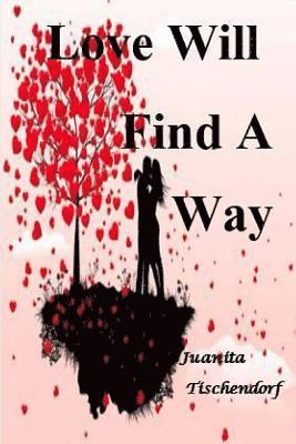 Love Will Find A Way 1