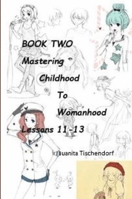 bokomslag Mastering Girlhood To Womanhood Book 2