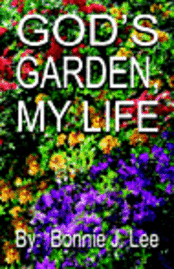 God's Garden, My Life 1