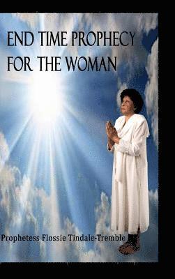 End Times Prophecy for The Woman 1