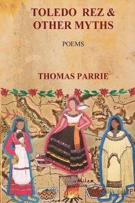 Thomas Parrie, Rain Prud'homme-Cranford - Toledo Rez & Other Myths, Häftad