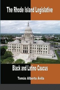 bokomslag The Rhode Island Legislative Black & Latino Caucus