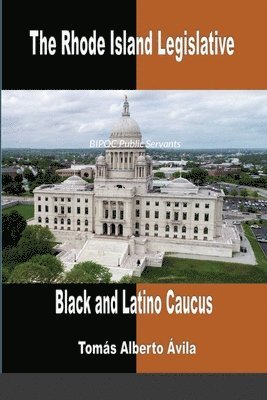 bokomslag Rhode Island Legislative Black & Latino Caucus
