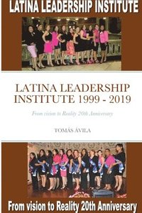 bokomslag Latina Leadership Institute 1999 - 2019