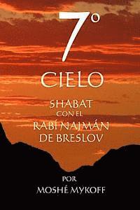 bokomslag 7° Cielo: Shabat con el Rebe Najmán de Breslov