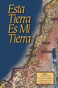 bokomslag Esta Tierra es Mi Tierra: Rebe Najmán, Historia, Conflicto y Esperanza en la Tierra de Israel