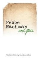 bokomslag Rebbe Nachman and You: How the wisdom of Rebbe Nachman of Breslov can change your life