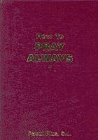 bokomslag How to Pray Always